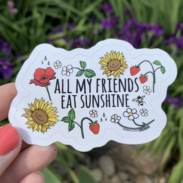 All my friends eat sunshine Sticker